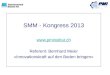 SMM - Kongress 2013  Referent: Bernhard Meier «Innovationskraft auf den Boden bringen»
