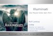Illuminati – Die Physik hinter dem Film Illuminati Rolf Landua CERN Bearbeitet und ergänzt von G. Heinrichs, Mönchengladbach C. Burisch, Essen Die Physik