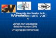 Wir stellen uns vor! Verein für Deutsche Schäferhunde (SV) Ortsgruppe Illmensee Hauptsitz des Vereins ist in Augsburg