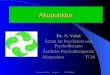 Akupunktur Dr. N. Vafai Ärztin für Psychiatrie und Psychotherapie Ärztliche Psychotherapeutin Akupunktur TCM Dr. med. N. Vafai Burgstr. 1 47877 Willich