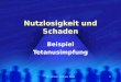 Dr. Johann Loibner, Graz1 Nutzlosigkeit und Schaden Beispiel Tetanusimpfung
