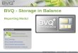 BVQ - Storage in Balance Michael.Pirker@SVA.deMichael.Pirker@SVA.de | +49 151 180 25 26 0 | ©SVA 15.05.2012 Reporting Modul BVQ Vortrag BVQ Kapazitätsanalyse