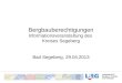 Bergbauberechtigungen Informationsveranstaltung des Kreises Segeberg Bad Segeberg, 29.04.2013