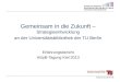 Www.ub.tu-berlin.de Gemeinsam in die Zukunft – Strategieentwicklung an der Universitätsbibliothek der TU Berlin Erfahrungsbericht ASpB-Tagung Kiel 2013