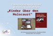 NS-Dokumentationszentrum Rheinland-Pfalz Gedenkstätte KZ Osthofen Theaterpädagogischer Materialienkoffer Kinder über den Holocaust