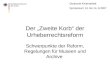Deutsche Kinemathek Symposium 13. bis 14. 9.2007 Der Zweite Korb der Urheberrechtsreform Schwerpunkte der Reform, Regelungen für Museen und Archive