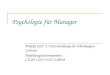 Psychologie für Manager Projekt ESF 3.3 Entwicklung des lebenlangen Lernens Projektregistriernummer: CZ.04.1.03/3.3.07.2/0018