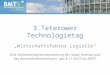 3.Teterower Technologietag Wirtschaftsfaktor Logistik Eine Gemeinschaftsveranstaltung der Stadt Teterow und des Biomedizintechnikums am 8.11.2012 im BMTT