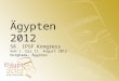 Ägypten 2012 58. IPSF Kongress Vom 1. bis 11. August 2012 Hurghada, Ägypten