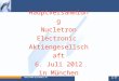 Hauptversammlung Nucletron Electronic Aktiengesellschaft 6. Juli 2012 in München NUCLETRON ELECTRONIC AG