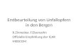 Erstbeurteilung von Unfallopfern in den Bergen R.Zinnecker, F.Elsensohn Offizielle Empfehlung der ICAR MEDCOM