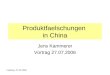 Freiburg, 27.02.2006 Produktfaelschungen in China Jens Kammerer Vortrag 27.07.2006