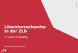 Www.zlb.de 1 Fachbereich Literatur/Sprache Literaturrecherche in der ZLB 1. Suche im Katalog