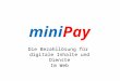MiniPay Die Bezahllösung für digitale Inhalte und Dienste Im Web