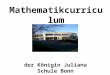 Mathematikcurriculum der Königin Juliana Schule Bonn