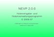 NEVP 2.0.0 Noteneingabe- und Notenverwaltungsprogramm © 2005-07 Erklärungen zu Funktionen und Anwendungen, erstellt am 24. August 2007