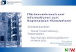 Flächenverbrauch und Informationen zum Regionalplan Münsterland Schwerpunkte: –Stand Fortschreibung Regionalplan –Nachhaltige Siedlungsflächen- entwicklung