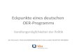 Eckpunkte eines deutschen OER-Programms Handlungsmöglichkeiten der Politik Jan Neumann, Hochschulbibliothekszentrum des Landes Nordrhein-Westfalen