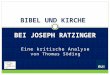 Eine kritische Analyse von Thomas Söding BIBEL UND KIRCHE BEI JOSEPH RATZINGER