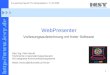 1 E-Learning-Tag der TU Kaiserslautern, 17.10.2006 Dirk Henrici; AG ICSY, TU KL: WebPresenter – Vorlesungsaufzeichnung mit freier Software WebPresenter