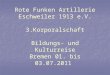 Rote Funken Artillerie Eschweiler 1913 e.V. 3.Korporalschaft Bildungs- und Kulturreise Bremen 01. bis 03.07.2011