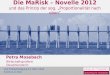 Die MaRisk – Novelle 2012 und das Prinzip der sog. Proportionalität nach oben Petra Mosebach Wirtschaftsprüferin Steuerberaterin VuV Frühjahrstagung 13
