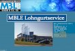 Ausgabe 1 MBLE Lohngurtservice GmbH & Co. KG Neugablonzer Str. 6 93073 Neutraubling Telefon: 09401/4261 Fax: 09401/4371 E-Mail: info@mble-lohngurtservice.de