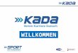 WILLKOMMEN. Die GESCHICHTE von KADA 2004 – 2005: Vorprojekt aftersports 25 Teilnehmerinnen – reines Frauenprojekt, initiiert und finanziert durch das