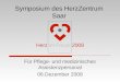 Symposium des HerzZentrum Saar Für Pflege- und medizinisches Assistenzpersonal 06.Dezember 2008 Herz im Focus 2008