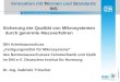 DIN Deutsches Institut für Normung e. V. © 2007 DIN e. V. 1 Innovation mit Normen und Standards INS Sicherung der Qualität von Mikrosystemen durch genormte