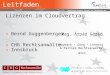 EuroCloud.Austria Verein zur Förderung von Cloud Computing Lizenzen im Cloudvertrag »Bernd Guggenberger »CHG Rechtsanwälte »Innsbruck Mag. Árpád Geréd