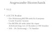 Angewandte Biomechanik VU2 4 ECTS Punkte –Die Abkürzung ECTS steht für European Credit Transfer System –Ein ECTS-AP steht dabei für einen Arbeitsumfang