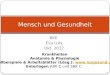 BKE Eva Lutz Okt. 2012 Mensch und Gesundheit Krankheiten Anatomie & Physiologie Fallbeispiele & Arbeitsblätter (Lösg.): 
