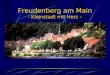 Freudenberg am Main - Kleinstadt mit Herz – Lage von Freudenberg am Main Freudenberg am Main ist die nordwestlichste Stadt in Baden- Württemberg und