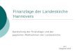 Finanzlage der Landeskirche Hannovers Darstellung der Finanzlage und der geplanten Maßnahmen der Landeskirche von Siegfried Wulf