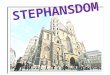 Die Domkirche St. Stephan (Stephansdom) ist die wichtigste Kirche von der Wiener Diazöse. Er liegt im Zentrum von Wien, am Stephansplatz