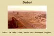 Dubai Dubai im Jahr 1990, bevor der Wahnsinn begann