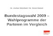Dr. Jochen Weichold / Dr. Horst Dietzel: Bundestagswahl 2009 – Wahlprogramme der Parteien im Vergleich