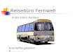 Reisebüro Fernweh Fernweh Reisen GmbHFernweh Reisen Sonderfahrt Anschaffungskosten............... Unser erster Autobus