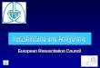 European Resuscitation Council. Generelle Überlegungen u Bei Kindern sind Arrhythmien meistens Folgen von Hypoxien, Azidosen und Hypotension u Primär