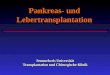 Pankreas- und Lebertransplantation Semmelweis Universität Transplantation und Chirurgische Klinik