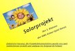 Der 3. Klassen der KMS Oskar-Spiel Gasse Solarprojekt (Gekürzte Fassung: die Projektdokumentation wurde von zwei SchülerInnen erstellt und umfasst im Original