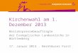 Kirchenwahl am 1. Dezember 2013 Bezirkspressebeauftragte der Evangelischen Landeskirche in Württemberg 17. Januar 2013. Bernhäuser Forst