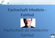 Fachschaft Medizin - FaMed Fachschaft de m©decine - FaMed