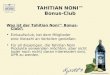 Was ist der Tahitian Noni Bonus-Club?: Einkaufsclub, bei dem Mitglieder eine Vielzahl an Vorteilen genießen. Für all diejenigen, die Tahitian Noni Produkte