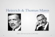 Heinrich & Thomas Mann Von Anna-Lena Zimmer. Inhalt Heinrich Mann Thomas Mann Quellen
