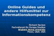 Online Guides und andere Hilfsmittel zur Informationskompetenz Richard Hacken Fachreferent für Europa Studien Brigham Young University Brigham Young University