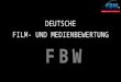 DEUTSCHE FILM- UND MEDIENBEWERTUNG F B WF B W. Sitz der FBW seit 20. August 1951