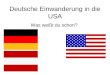 Deutsche Einwanderung in die USA Was weißt du schon?