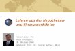 Lehren aus der Hypotheken- und Finanzmarktkrise Präsentation für Attac Stuttgart 18. Oktober 2008 Referent: Prof. Dr. Stefan Kofner, MCIH